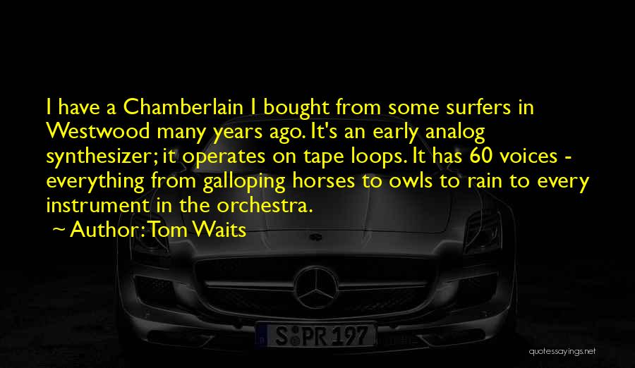 Norrthon Sweden Quotes By Tom Waits