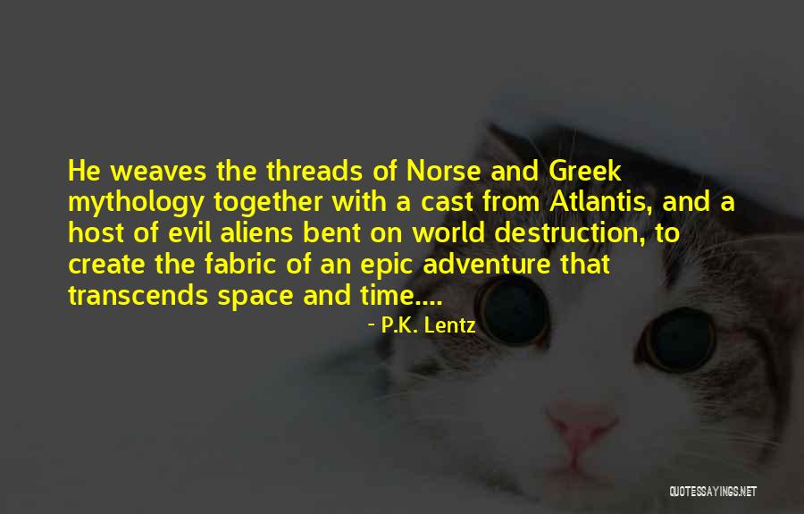 Norse Mythology Quotes By P.K. Lentz