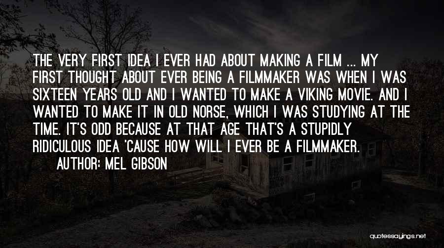 Norse Quotes By Mel Gibson