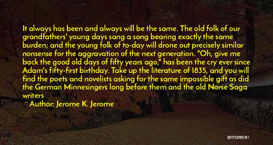 Norse Saga Quotes By Jerome K. Jerome