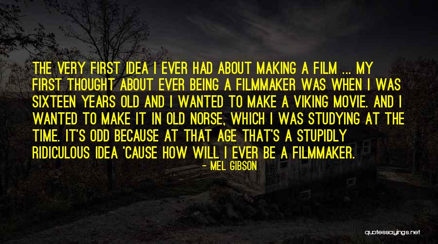 Norse Viking Quotes By Mel Gibson Norse Viking Quotes By Mel Gibson