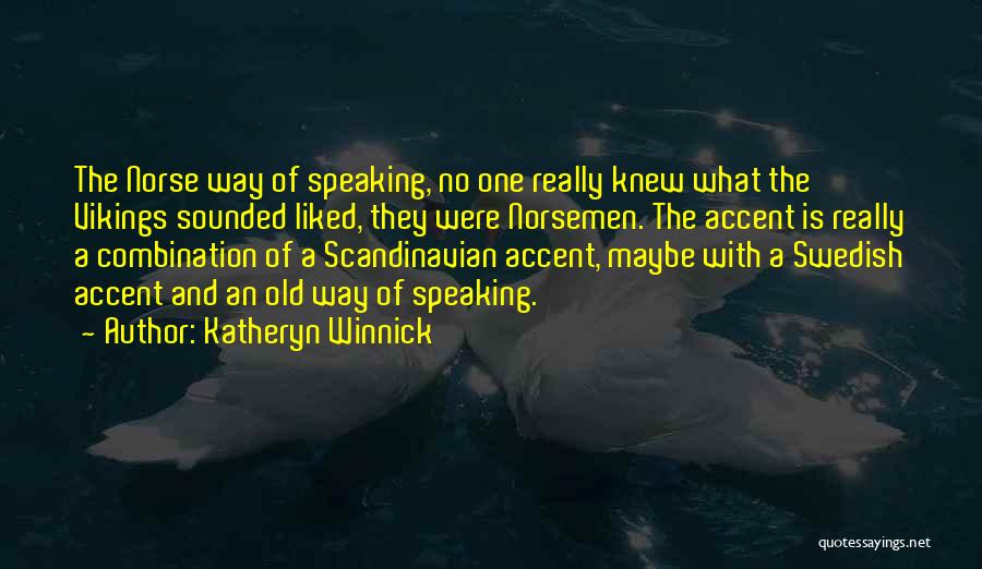 Norse Vikings Quotes By Katheryn Winnick