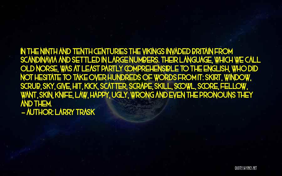 Norse Vikings Quotes By Larry Trask