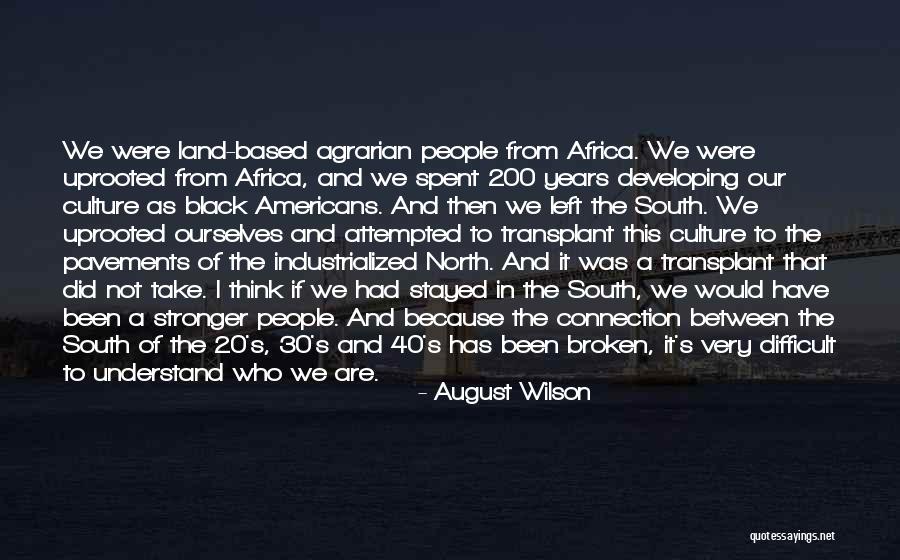 North Africa Quotes By August Wilson