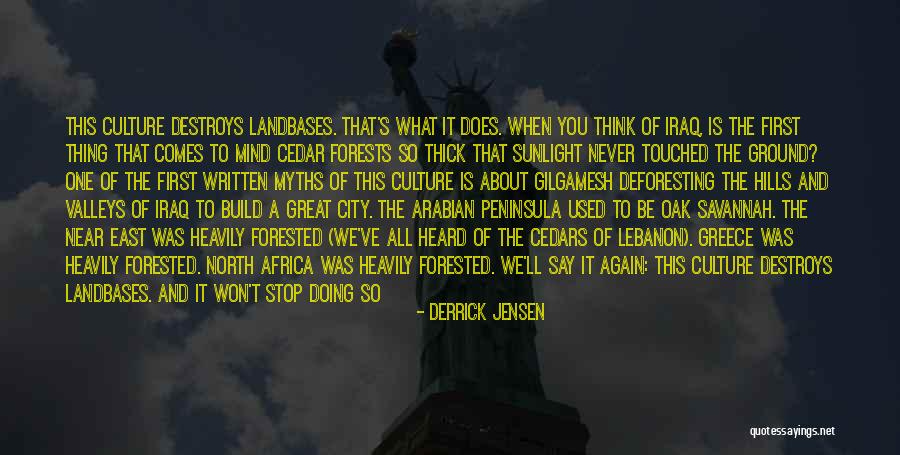 North Africa Quotes By Derrick Jensen