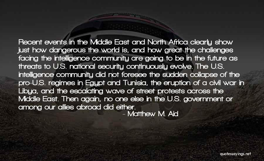 North Africa Quotes By Matthew M. Aid