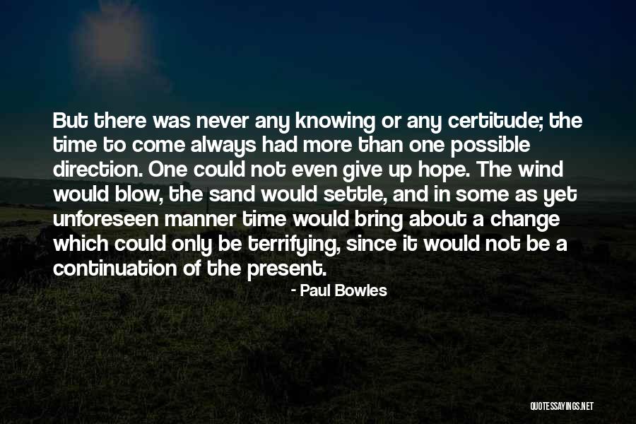 North Africa Quotes By Paul Bowles