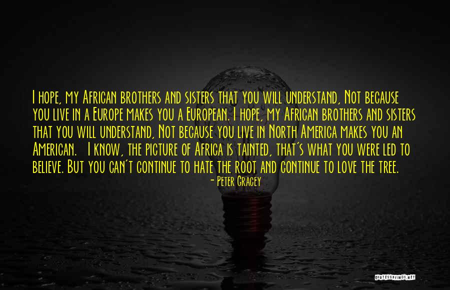 North Africa Quotes By Peter Gracey