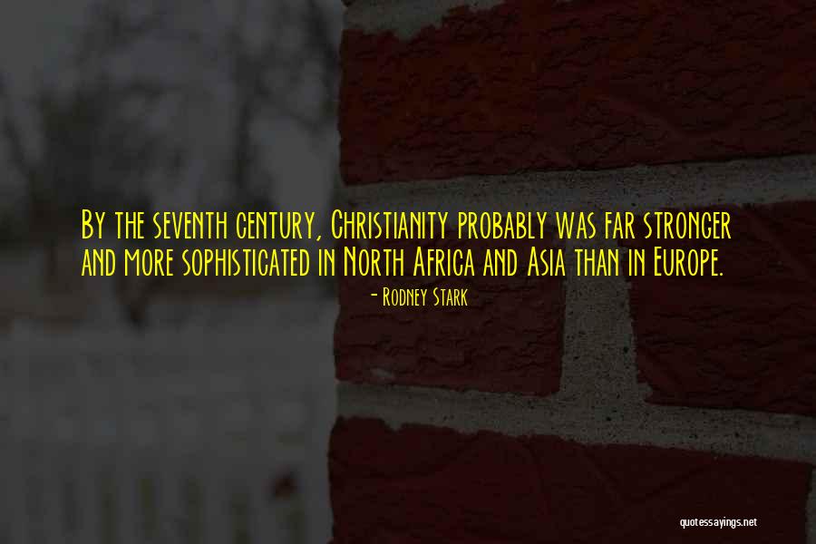 North Africa Quotes By Rodney Stark North Africa Quotes By Rodney Stark