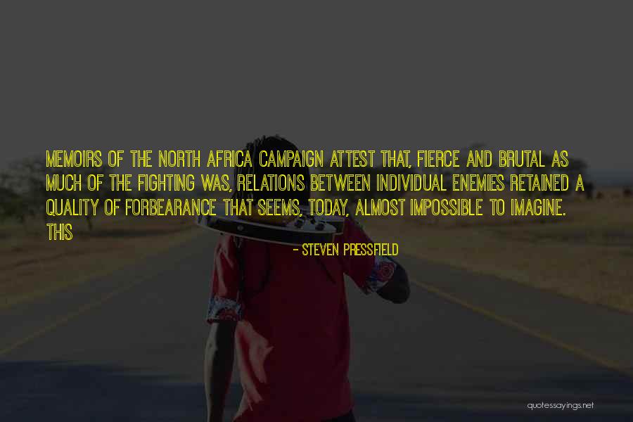 North Africa Quotes By Steven Pressfield