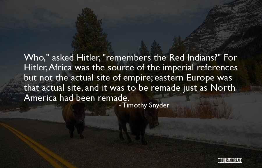 North Africa Quotes By Timothy Snyder North Africa Quotes By Timothy Snyder