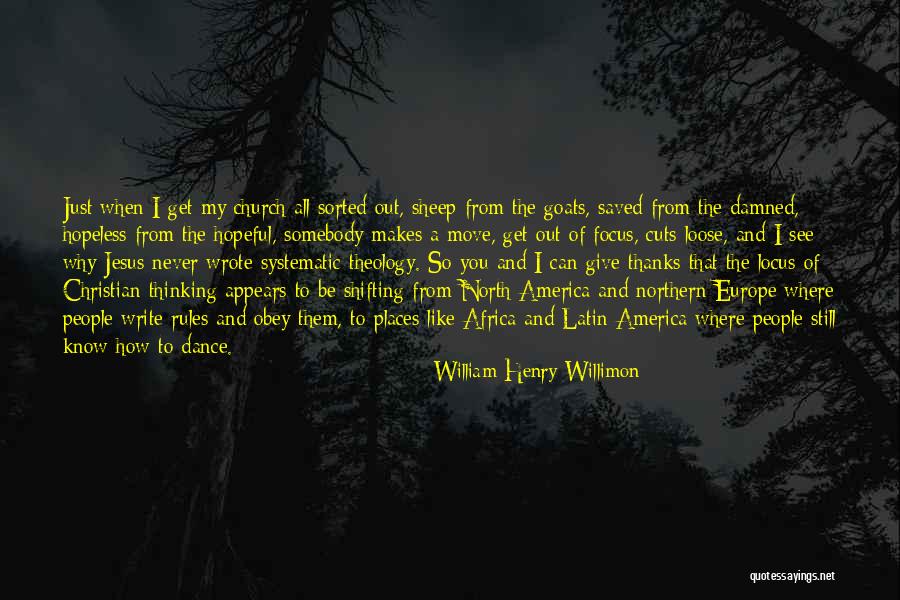 North Africa Quotes By William Henry Willimon North Africa Quotes By William Henry Willimon