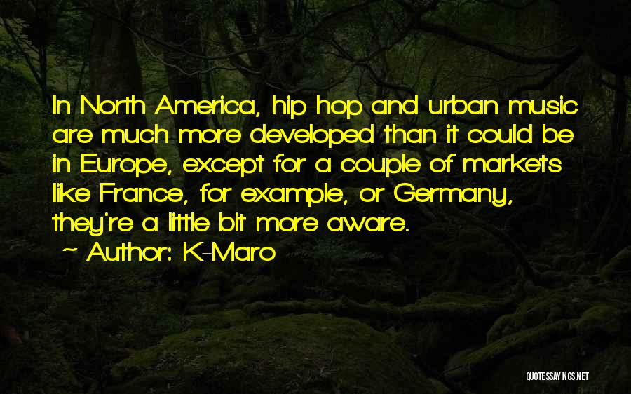 North America Quotes By K-Maro