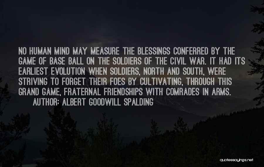 North And South Civil War Quotes By Albert Goodwill Spalding