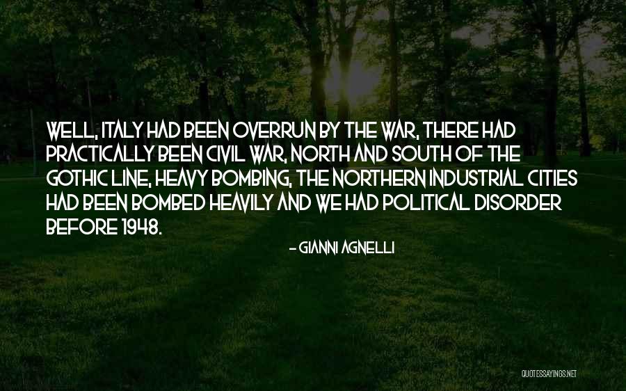 North And South Civil War Quotes By Gianni Agnelli