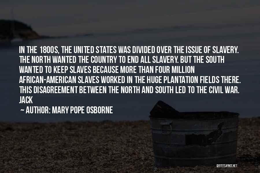 North And South Civil War Quotes By Mary Pope Osborne