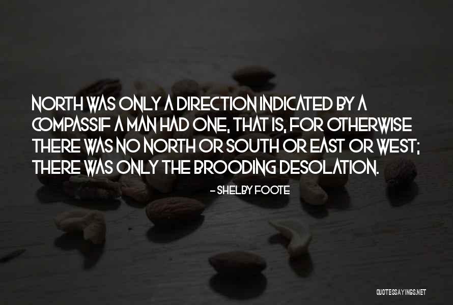 North And South Civil War Quotes By Shelby Foote