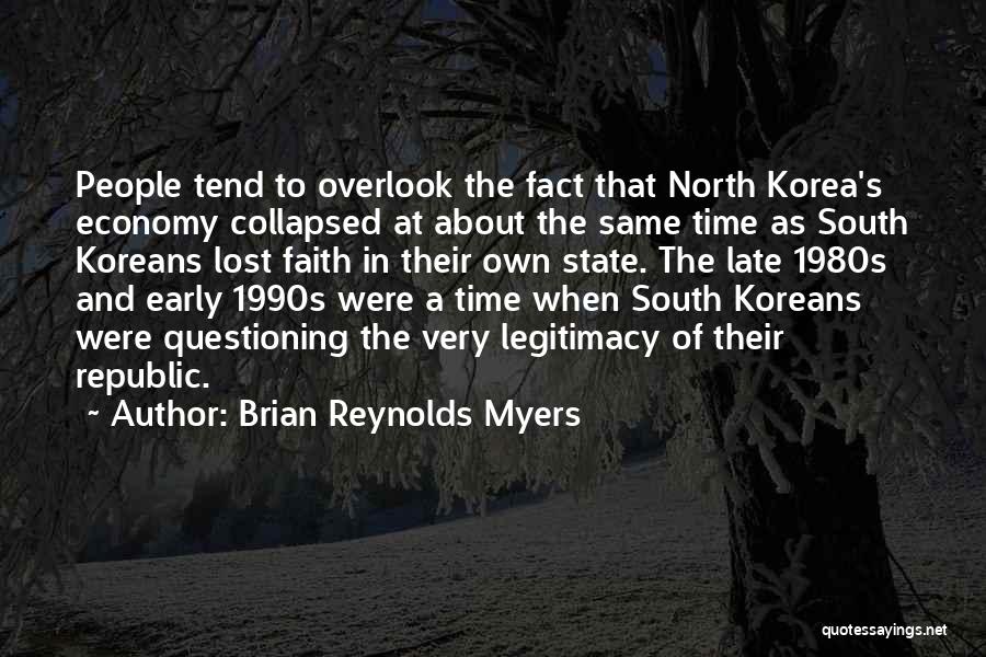 North And South Korea Quotes By Brian Reynolds Myers