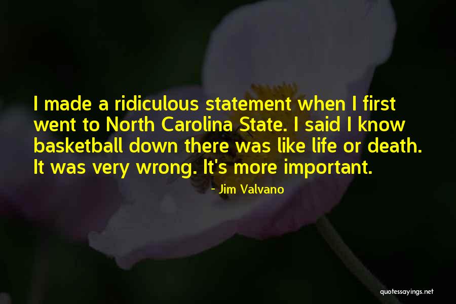 North Carolina Basketball Quotes By Jim Valvano