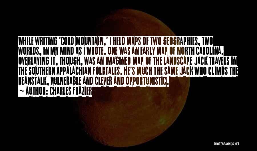 North Carolina Mountain Quotes By Charles Frazier