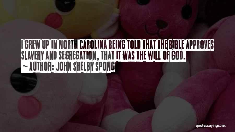 North Carolina Quotes By John Shelby Spong