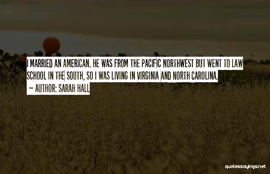 North Carolina Quotes By Sarah Hall