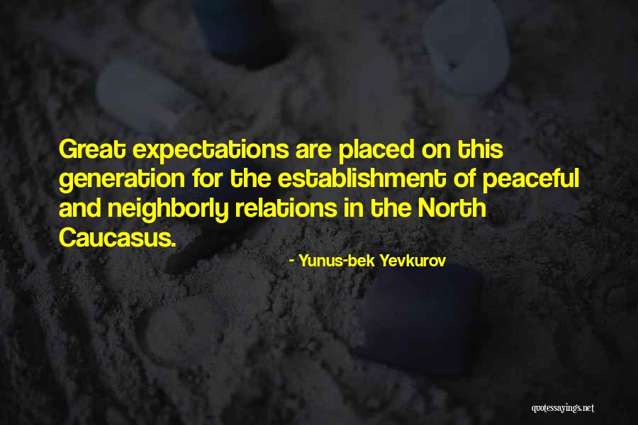 North Caucasus Quotes By Yunus-bek Yevkurov North Caucasus Quotes By Yunus-bek Yevkurov