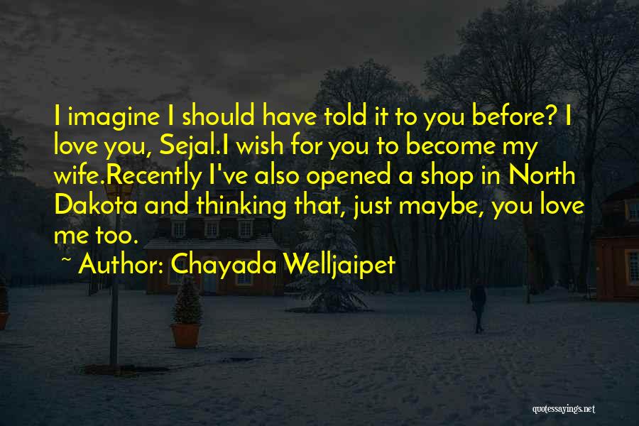 North Dakota Quotes By Chayada Welljaipet