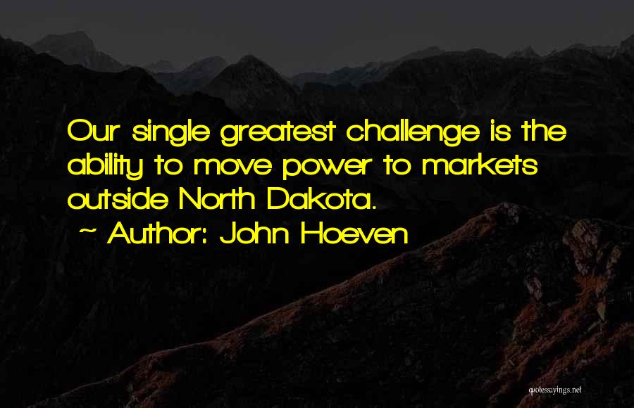 North Dakota Quotes By John Hoeven