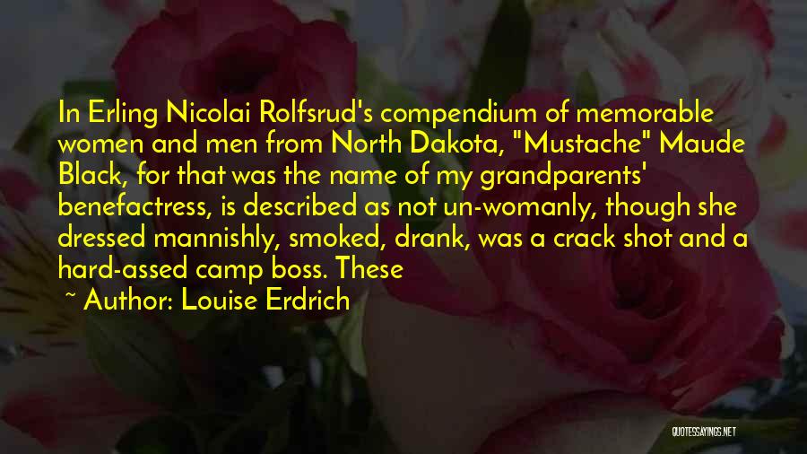 North Dakota Quotes By Louise Erdrich