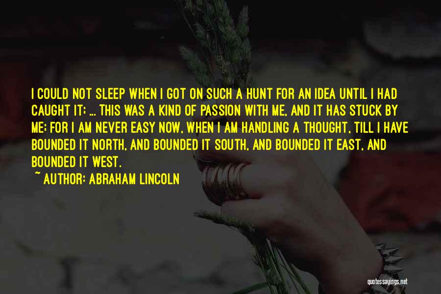 North East Quotes By Abraham Lincoln