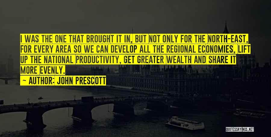 North East Quotes By John Prescott