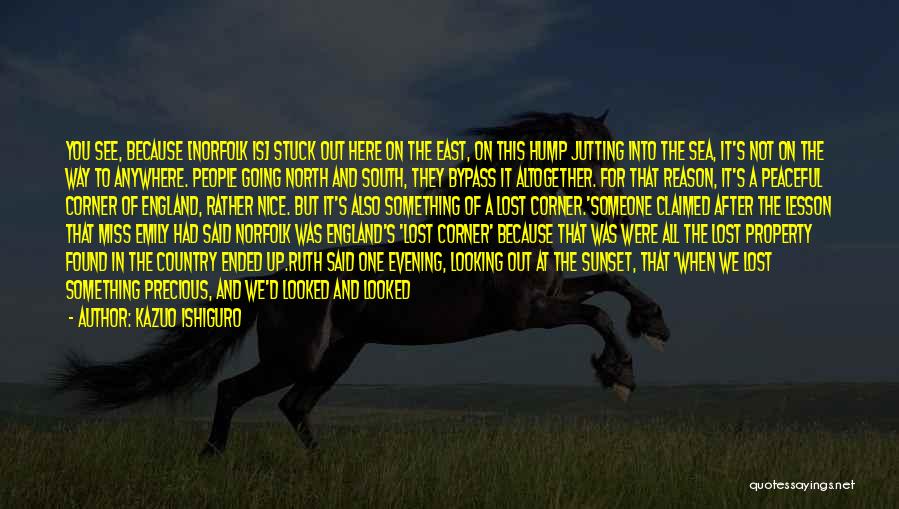 North East Quotes By Kazuo Ishiguro