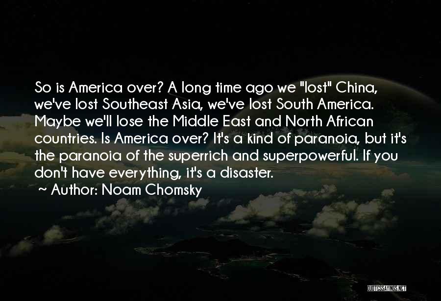 North East Quotes By Noam Chomsky