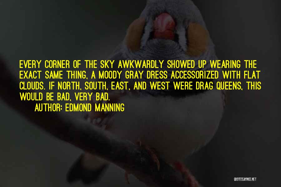 North East South West Quotes By Edmond Manning