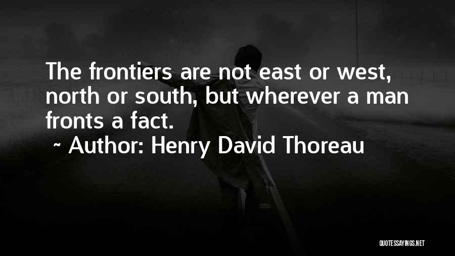 North East South West Quotes By Henry David Thoreau