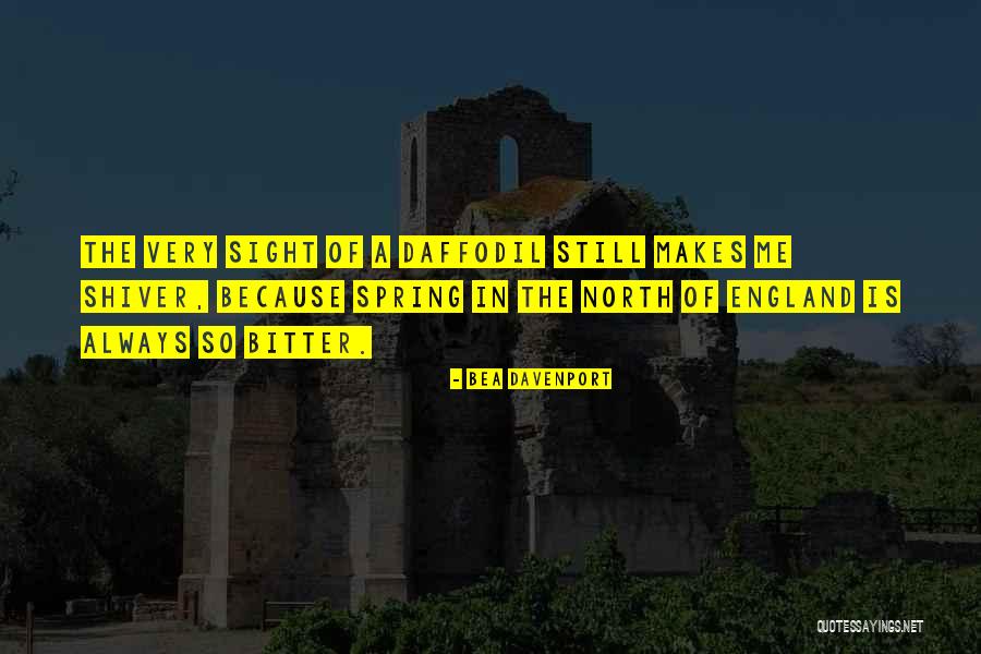 North England Quotes By Bea Davenport North England Quotes By Bea Davenport