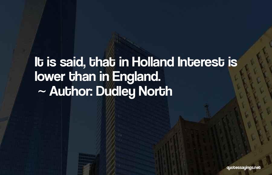 North England Quotes By Dudley North