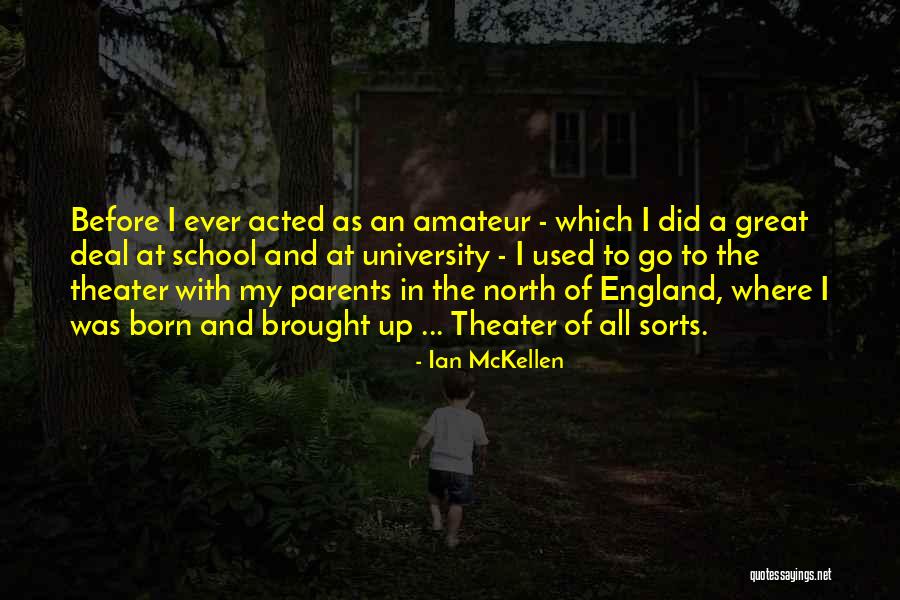 North England Quotes By Ian McKellen