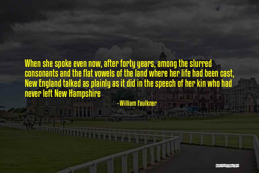 North England Quotes By William Faulkner