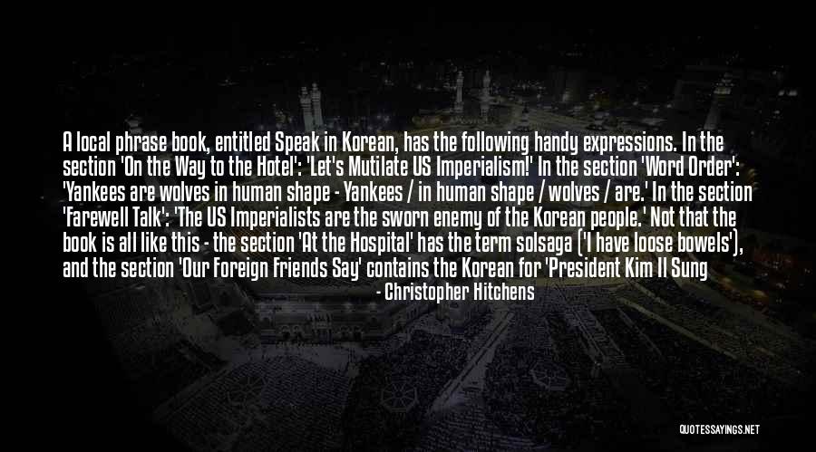 North Korean Quotes By Christopher Hitchens North Korean Quotes By Christopher Hitchens