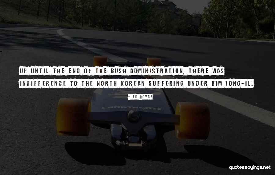 North Korean Quotes By Ed Royce North Korean Quotes By Ed Royce