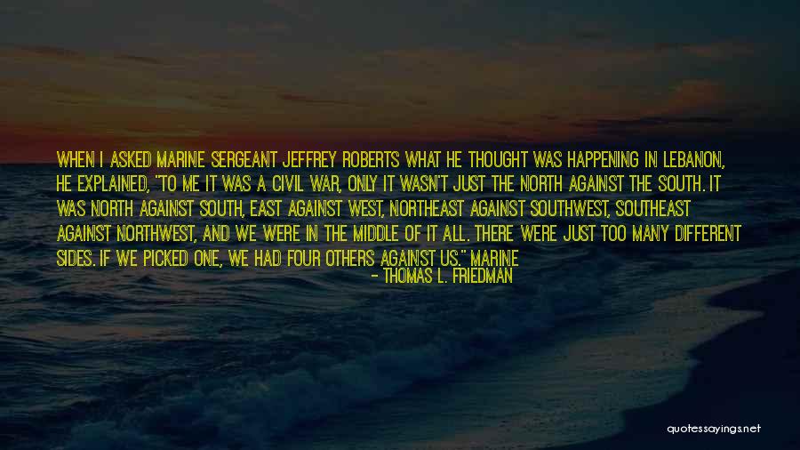 North Northwest Quotes By Thomas L. Friedman