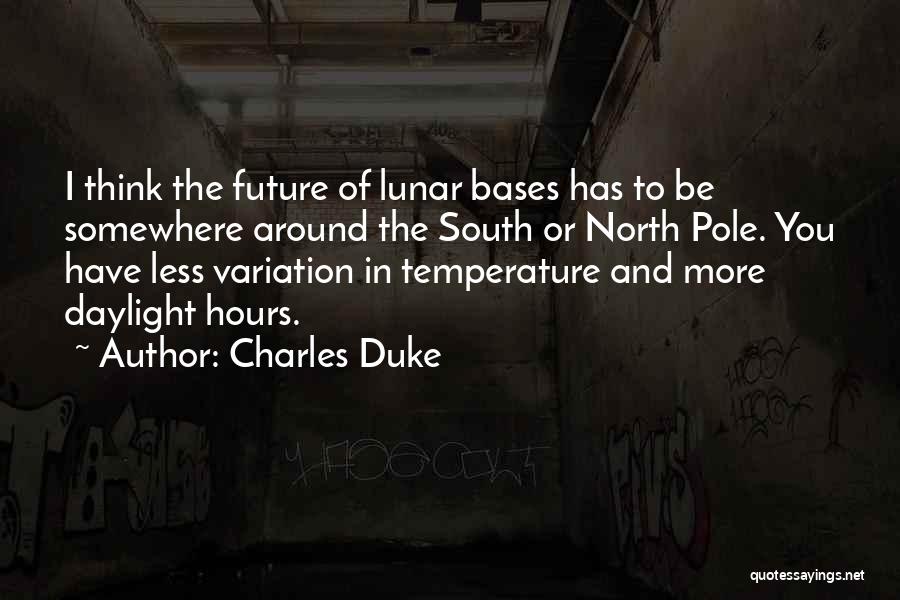 North Pole And South Pole Quotes By Charles Duke