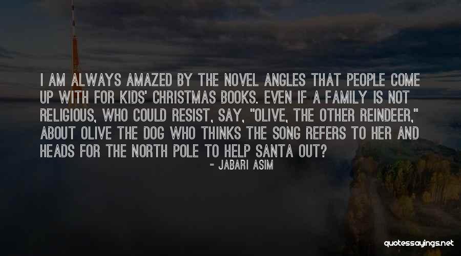 North Pole Quotes By Jabari Asim North Pole Quotes By Jabari Asim