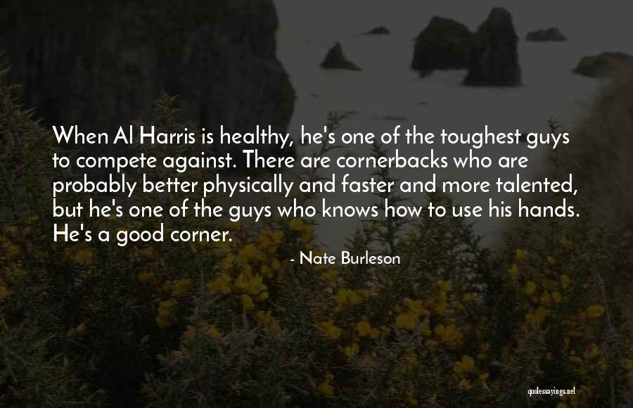 North Rip 20 Quotes By Nate Burleson North Rip 20 Quotes By Nate Burleson