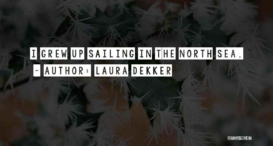 North Sea Quotes By Laura Dekker