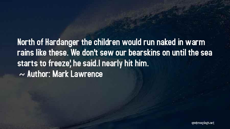 North Sea Quotes By Mark Lawrence