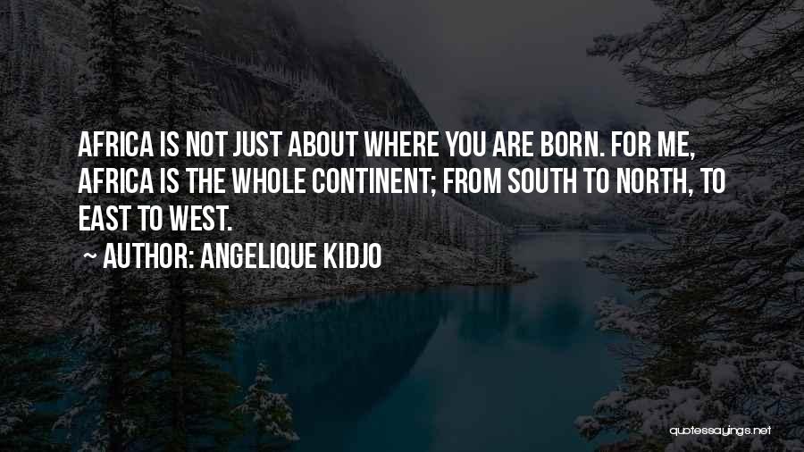 North South East West Quotes By Angelique Kidjo