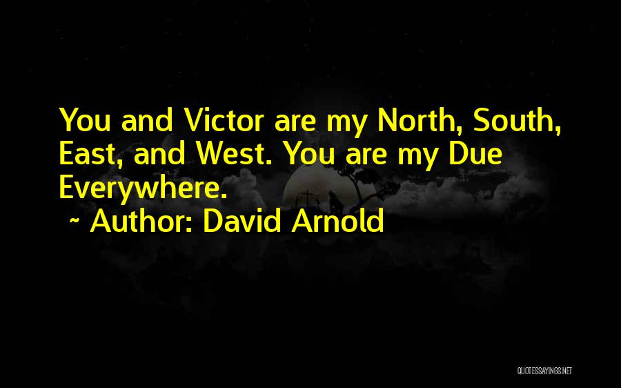 North South East West Quotes By David Arnold